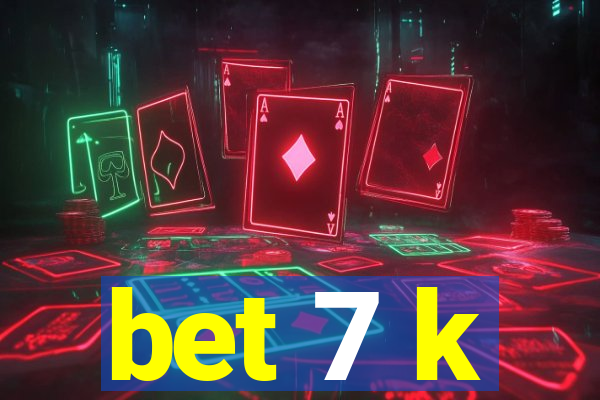 bet 7 k